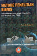 Metode Penelitian Bisnis : Pendekatan Kuantitatif, Kualitatif, Kombinasi dan R&D
