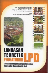 Landasan Teoretik Pengaturan LPD Sebagai Lembaga Keuangan Komunitas Masyarakat Hukum Adat di Bali