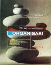 Perilaku dan Manajemen Organisasi Edisi Ketujuh Jilid 1