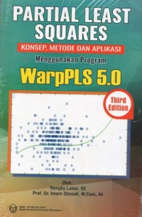 Partial Least Squares Konsep, Metode dan Aplikasi Menggunakan Program WarpPLS 5.0 Third Edition