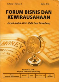 Forum Bisnis dan Kewirausahaan : Jurnal Ilmiah STIE Multi Data Palembang Vol.1 No.2 Maret 2012