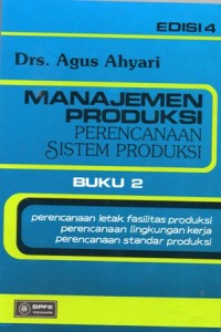 Manajemen Produksi: Perencanaan Sistem Produksi Edisi 4 Buku 2