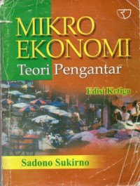 Mikro Ekonomi : Teori Pengantar Edisi Ketiga