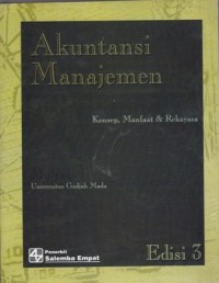Image of Akuntansi Manajemen : Konsep, Manfaat & Rekayasa Edisi 3