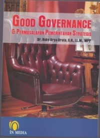 Good Governance & Permasalahan Pemerintah Strategis