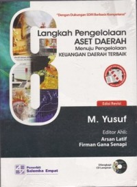 Langkah Pengelolaan Aset Daerah Menuju Pengelolaan Keuangan Daerah Terbaik Edisi Revisi