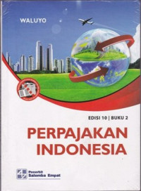 Perpajakan Indonesia Edisi 10 Buku 2