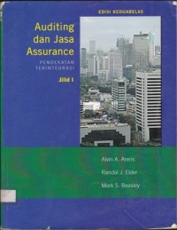 Auditing dan Jasa Assurance : Pendekatan Terintegrasi Jilid 1 Edisi Keduabelas