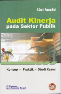 Audit Kinerja pada Sektor Publik : Konsep, Praktik, Studi Kasus