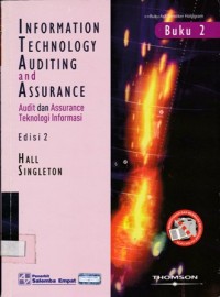 Information Technology Auditing dan Assurance : Audit dan Assurance Teknologi Informasi Edisi 2 Buku 2