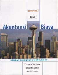 Akuntansi Biaya : Dengan Penekanan Manajerial Edisi Keduabelas Jilid 1