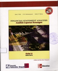 Financial Statement Analysis : Analisis Laporan Keuangan Edisi 8 Buku Satu