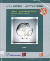 Managerial Accounting Edisi 11 Buku 1  : Akuntansi Manajerial