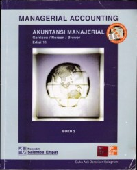 Managerial Accounting Edisi 11 Buku 2  : Akuntansi Manajerial