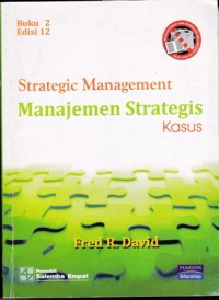 Strategic Management : Manajemen Strategis Konsep Buku 2 Edisi 12