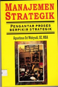 Image of Manajemen Strategik : Pengantar Proses Berpikir Stategik