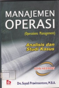 Manajemen Operasi (Operations Management) : Analisis dan Studi Kasus Edisi Keempat