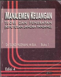 Manajemen Keuangan : Teori dan Penerapan (Keputusan Jangka Panjang) Edisi 4 Buku 1