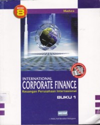 International Corporate Finance : Keuangan Perusahaan Internasional Edisi 8 Buku 1