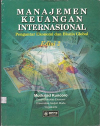 Manajemen Keuangan Internasional : Pengantar Ekonomi dan Bisnis Global Edisi 2