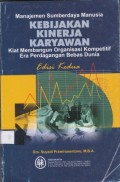 Manajemen Sumberdaya Manusia Kinerja Karyawan : Kiat Membangun Organisasi Kompetitif Era Perdagangan Bebas Dunia Edisi Kedua