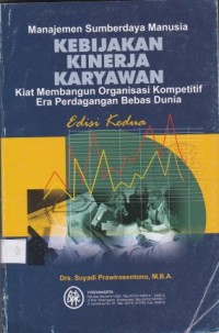 Manajemen Sumberdaya Manusia Kinerja Karyawan : Kiat Membangun Organisasi Kompetitif Era Perdagangan Bebas Dunia Edisi Kedua