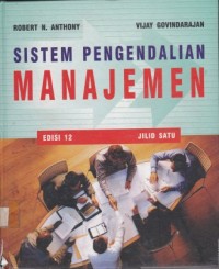 Sistem Pengendalian Manajemen Edisi 12 Jilid 1