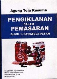 Pengiklanan dalam Pemasaran Buku 1 : Strategi Pesan