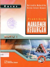 Praktikum Manajemen Keuangan Buku 1 : Kasus