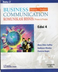 Business Communication : Komunikasi Bisnis Proses & Produk Edisi 4 Buku 2