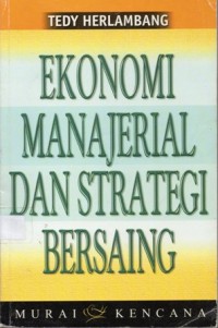 Ekonomi Manajerial dan Strategi Bersaing