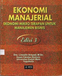Ekonomi Manajerial : Ekonomi Mikro Terapan untuk Manajemen Bisnis Edisi 3