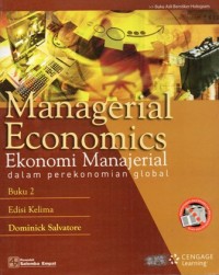 Managerial Economics : Ekonomi Manajerial dalam Perekonomian Global Buku 2 Edisi Kelima