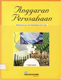 Anggaran Perusahaan : Perencanaan dan Pengendalian Laba