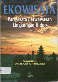 Ekowisata : Pariwisata Berwawasan Lingkungan Hidup