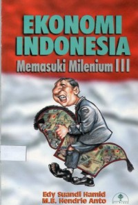 Ekonomi Indonesia : Memasuki Milenium III