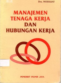 Manajemen Tenaga Kerja dan Hubungan Kerja