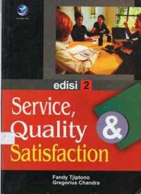 Service, Quality & Satisfaction Edisi 2