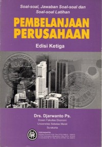 Pembelanjaan Perusahaan: Soal-Soal, Jawaban Soal-Soal dan Soal-Soal Latihan Edisi Ketiga