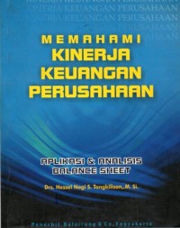 Memahami Kinerja Keuangan Perusahaan : Aplikasi & Analisis Balance Sheet