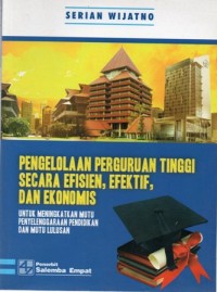 Pengelolaan Perguruan Tinggi Secara Efisien, Efektif, dan Ekonomis