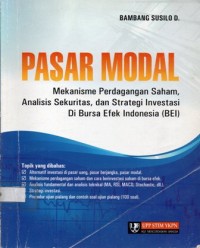 Pasar Modal : Mekanisme Perdagangan Saham, Analisis Sekuritas, dan Strategi Investasi di Bursa Efek Indonesia (BEI)