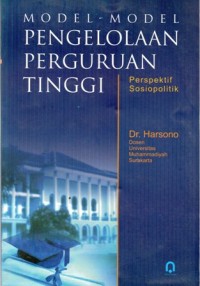 Model-Model Pengelolaan Perguruan Tinggi : Perspektif Sosiopolitik