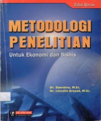 Metodologi Penelitian : Untuk Ekonomi dan Bisnis Edisi Revisi