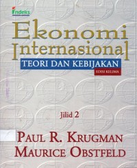 Ekonomi Internasional : Teori dan Kebijakan Edisi Kelima Jilid 2