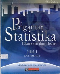 Pengantar Statistika : Ekonomi dan Bisnis Jilid 1 (Deskriptif) Edisi Kelima