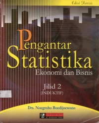 Pengantar Statistika : Ekonomi dan Bisnis Jilid 2 (Induktif)