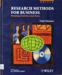 Research Methods for Business : Metodologi Penelitian untuk Bisnis Buku 1 Edisi 4