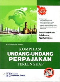 Kompilasi Undang-Undang Perpajakan Terlengkap : Edisi Terbaru 2011