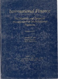 International Finance : The Market and Financial Management of Multinational Business